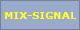 MIX-SIGNAL